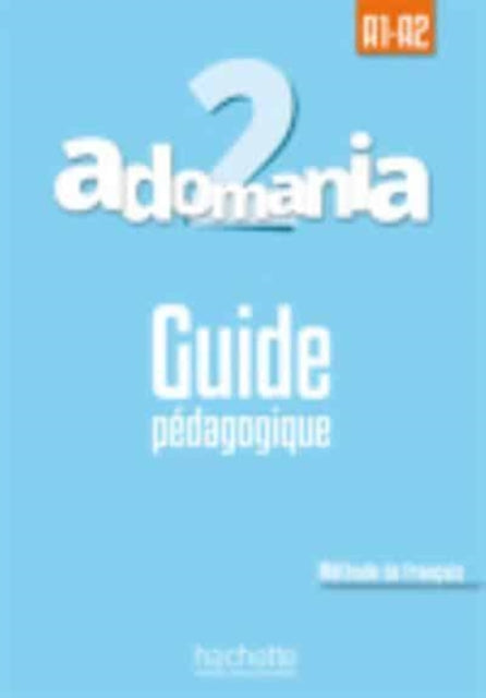 Adomania: Guide pedagogique 2