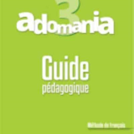 Adomania: Guide pedagogique 3