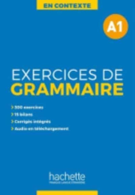 En Contexte Grammaire: Exercices de grammaire A1