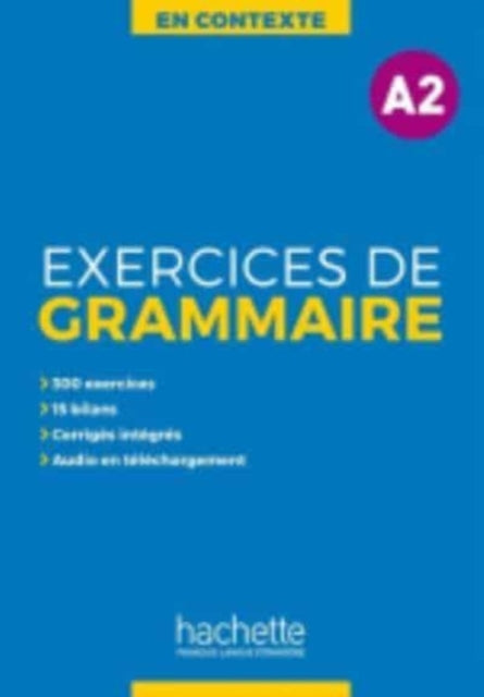 En Contexte Grammaire: Exercices de grammaire A2