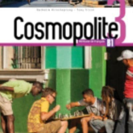 Cosmopolite 3 - Livre de l'eleve (B1)