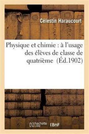 Physique Et Chimie: À l'Usage Des Élèves de