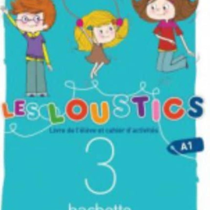 Les Loustics 6 niveaux volume 3  Livre de leleve  cahier dactivites