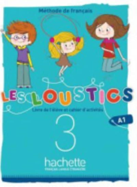 Les Loustics 6 niveaux volume 3  Livre de leleve  cahier dactivites