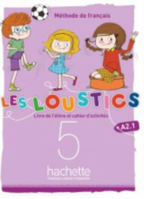 Les Loustics 5  Livre de leleve  cahier dactivites 5  CDaudio