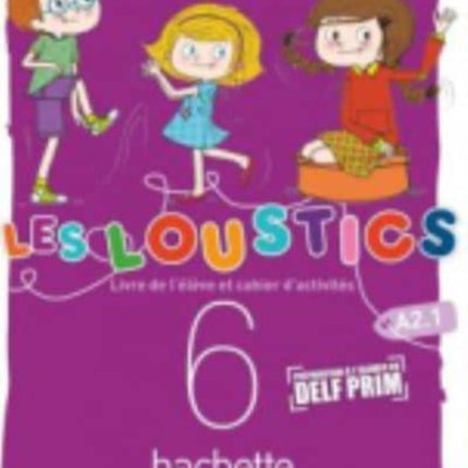 Les Loustics (6 niveaux) volume 6 : Livre de l'eleve + cahier d'activites