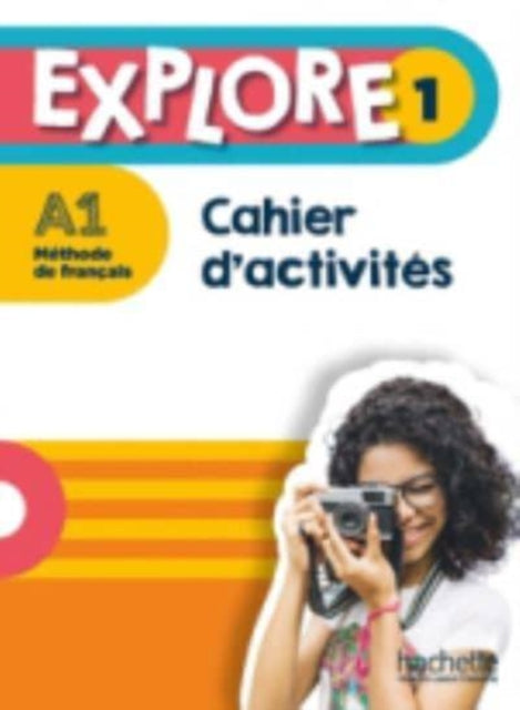 Explore: Cahier d'activites 1 + Parcours digital