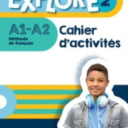 Explore: Cahier d'activites 2 + Parcours digital