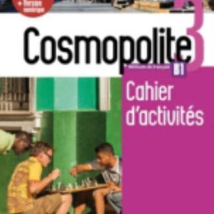 Cosmopolite: Cahier d'activites 3 + manuel