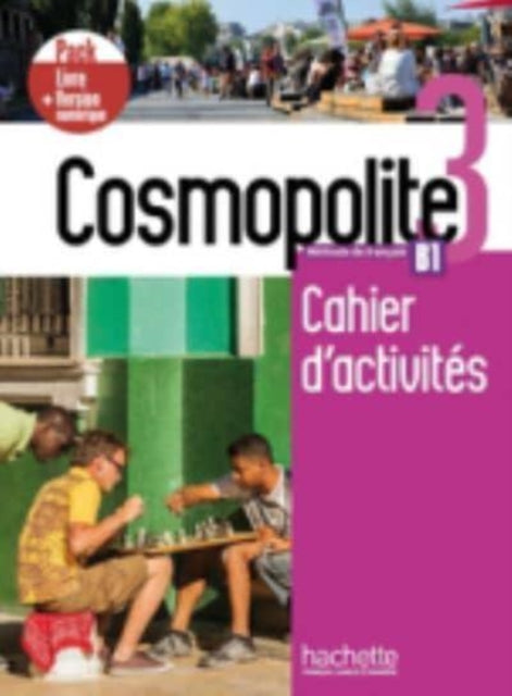 Cosmopolite: Cahier d'activites 3 + manuel