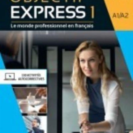 Objectif Express 3e  edition: Livre de l'eleve A1/A2