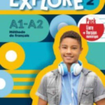 Explore: Livre de l'eleve 2 + version numerique