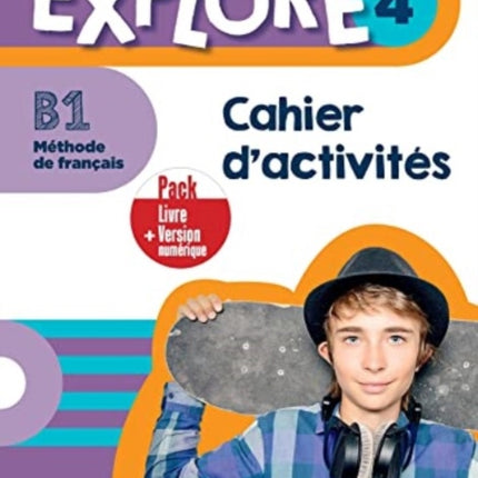 Explore: Cahier d'activites 4 + version numerique