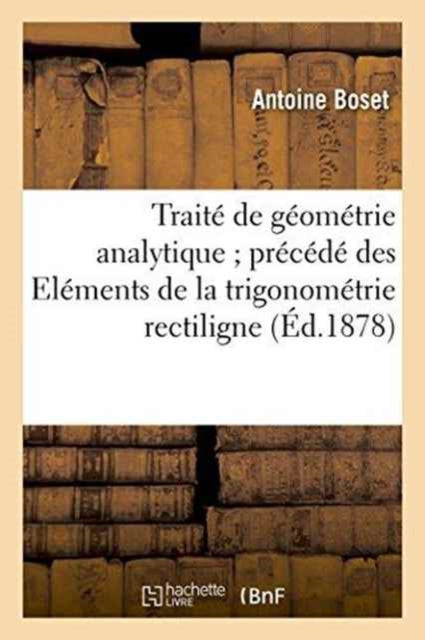 Traité de Géométrie Analytique Précédé Des