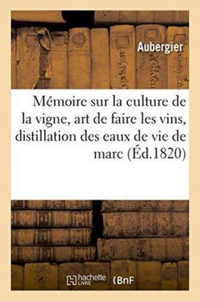 Mémoire Sur La Culture de la Vigne, l'Art de