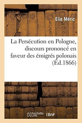 La Persécution En Pologne, Discours Prononcé En