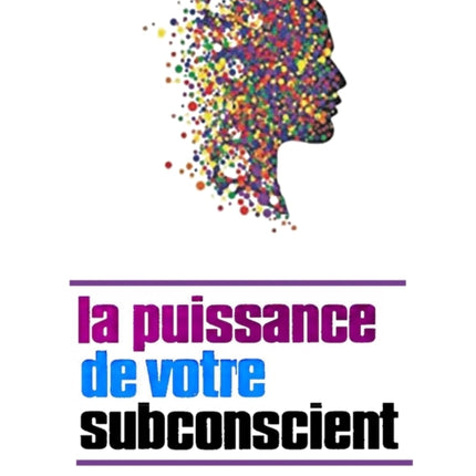 La puissance de votre subconscient
