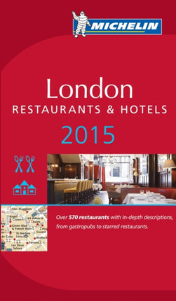 Michelin Guide London 2015 Michelin Red Guides and National Guides