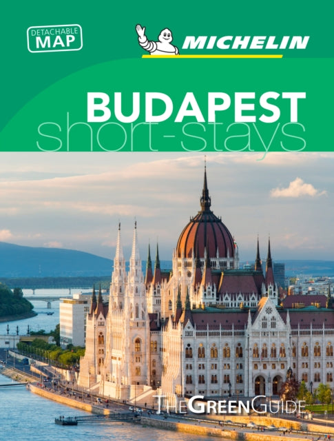 Budapest - Michelin Green Guide Short Stays: Short Stay