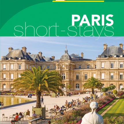 Paris - Michelin Green Guide Short Stays: Short Stay