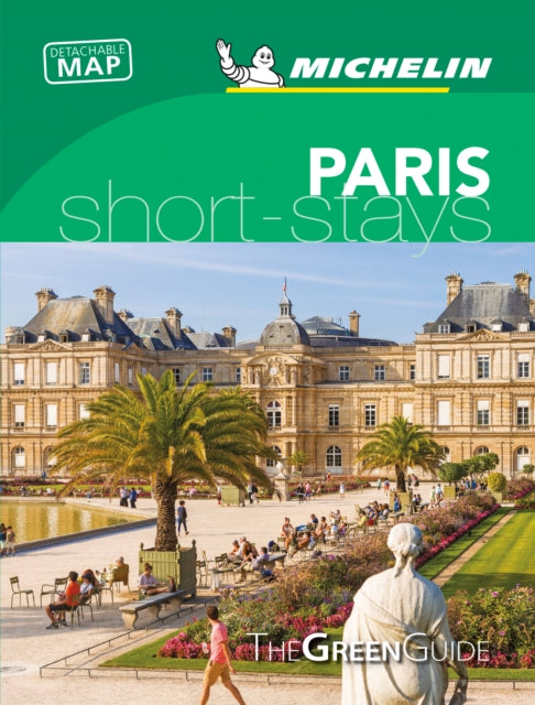 Paris - Michelin Green Guide Short Stays: Short Stay