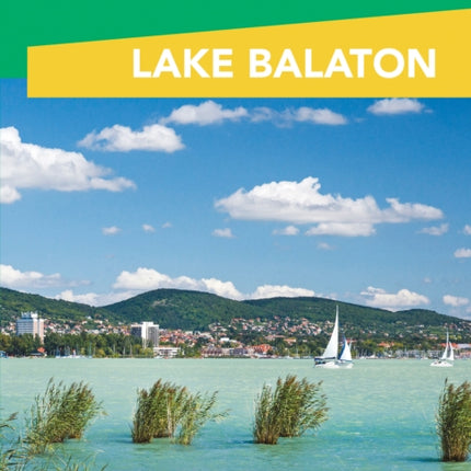 Lake Balaton & Budapest - Michelin Green Guide Short Stays: Short Stay