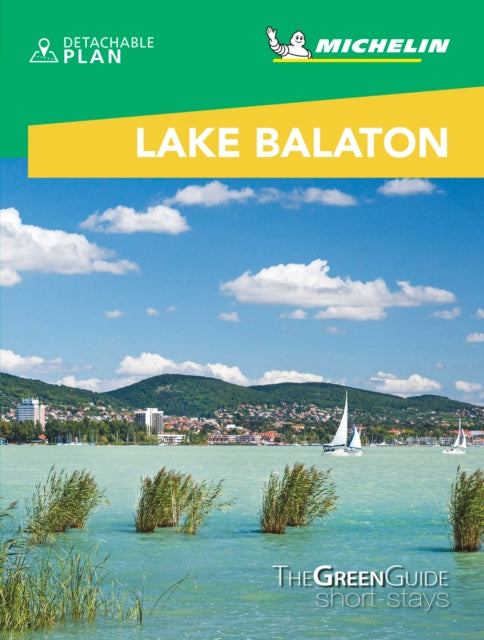 Lake Balaton & Budapest - Michelin Green Guide Short Stays: Short Stay