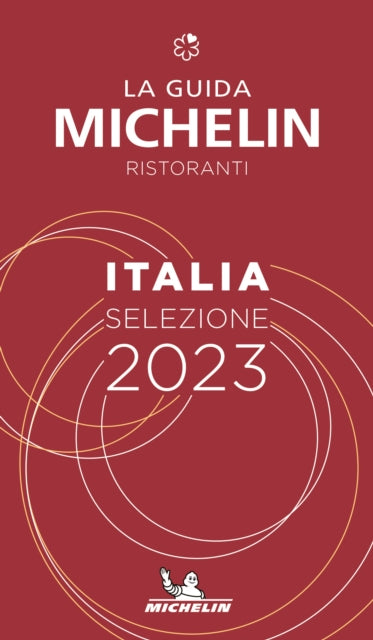 Italie - The MICHELIN Guide 2023: Restaurants (Michelin Red Guide)