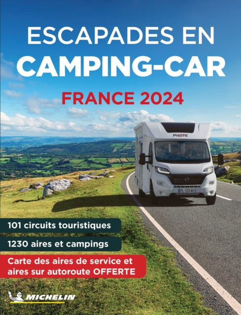 Escapades en Campingcar France Michelin 2024  Michelin Camping Guides