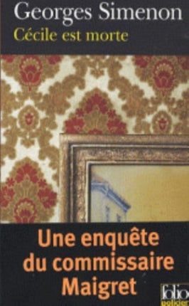 Cecile est morte (Une enquete du commissaire Maigret)