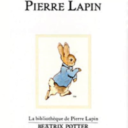 Pierre Lapin The Tale of Peter Rabbit