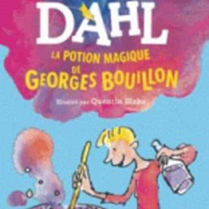 La potion magique de Georges Bouillon