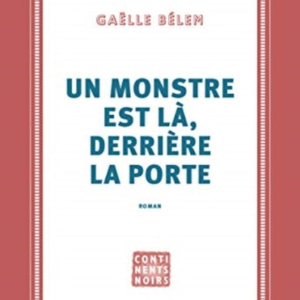 Un monstre est la derriere la porte