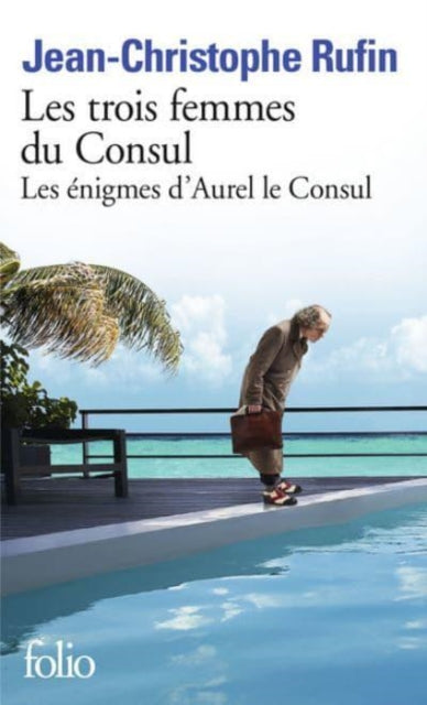 LES TROIS FEMMES DU CONSUL FOLIO