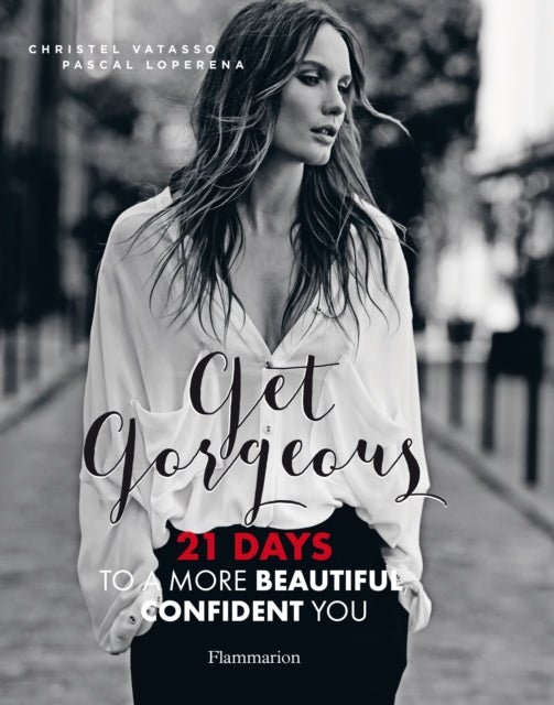 Get Gorgeous: 21 Days to a More Beautiful, Confident You