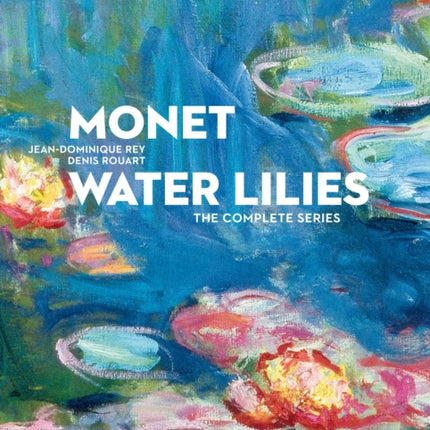 Monet Water Lilies The Complete Series