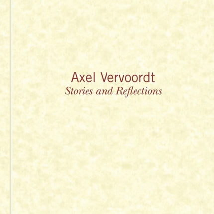 Axel Vervoordt: Stories and Reflections