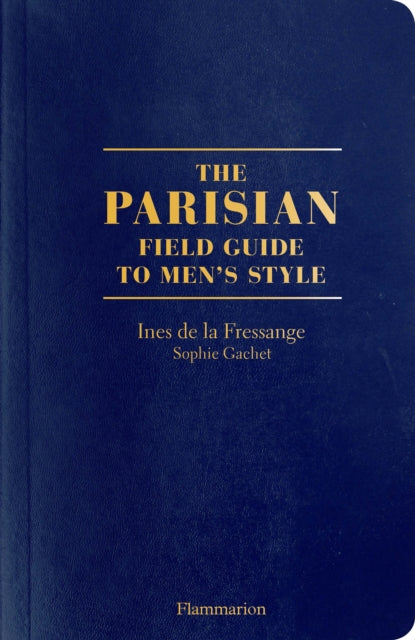 The Parisian Field Guide to Men’s Style