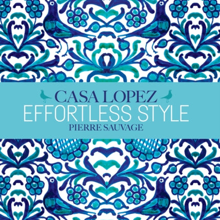 Effortless Style: Casa Lopez