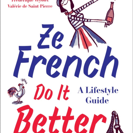 Ze French Do it Better: A Lifestyle Guide