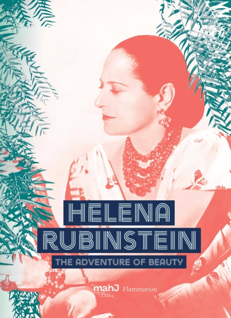 Helena Rubinstein: The Adventure of Beauty