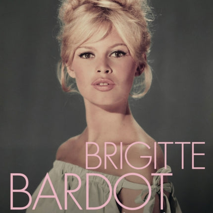 Brigitte Bardot: My Life in Fashion