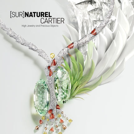 [Sur]Naturel Cartier: High Jewelry and Precious Objects