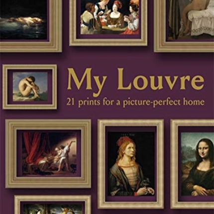 FRAMEABLES: My Louvre: 21 prints for a picture-perfect home