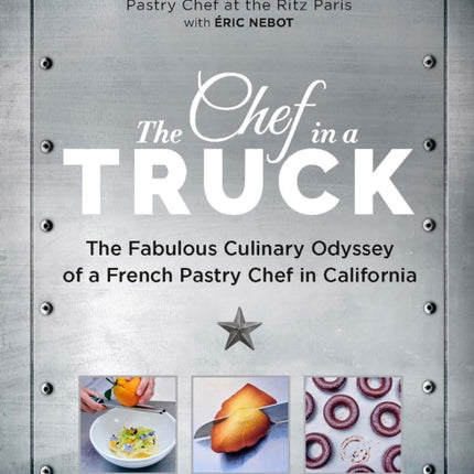 The Chef in a Truck: The Fabulous Culinary