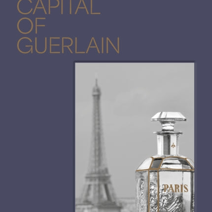 Paris: Capital of Guerlain