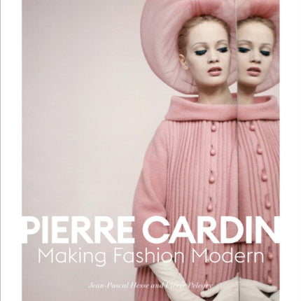 Pierre Cardin: Making Fashion Modern