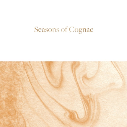 Seasons of Cognac