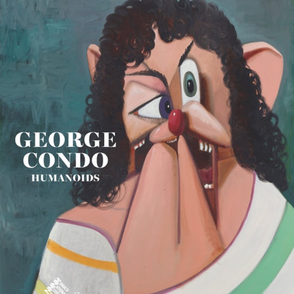 George Condo: Humanoids