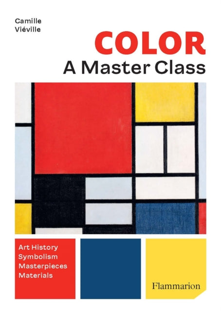 Colour: A Master Class: Art History · Symbolism · Masterpieces  · Materials